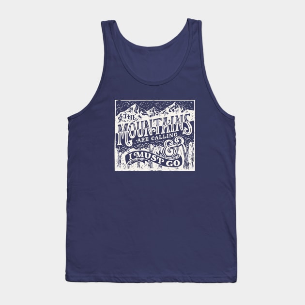 The Mountains are Calling Tank Top by mscarlett